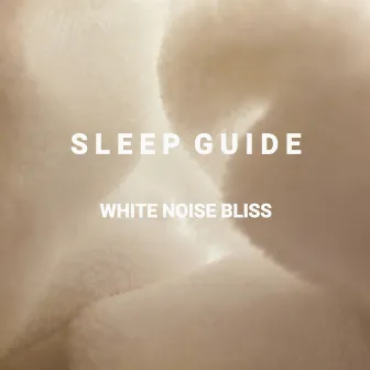 White Noise Bliss by Sleep Guide