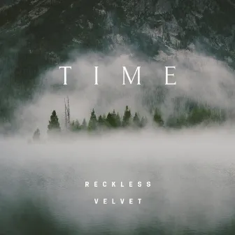 Time by Reckless Velvet