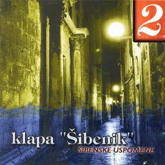 Šibenske Uspomene Br.2 by Klapa Šibenik