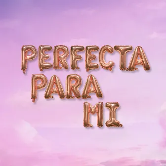 Perfecta para Mi by Andy