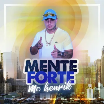 Mente Forte by MC Henrik