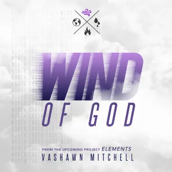 Wind of God by VaShawn Mitchell