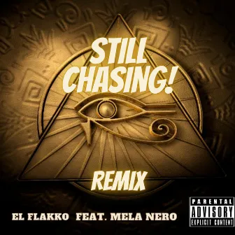 Still Chasing by El Flakko