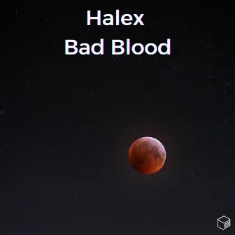 Bad Blood by Halex