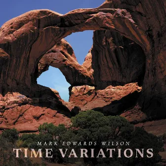 Time Variations by Mark Edwards Wilson