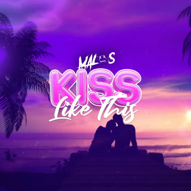 Kiss Like This - Radio Edit