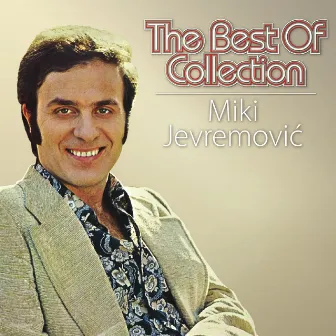 The Best Of Collection by Miki Jevremovic