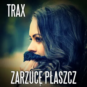 Zarzucę Płaszcz by TRAX