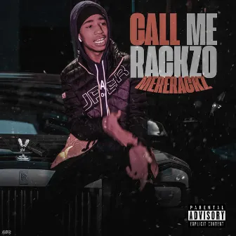 Call ME Rackzo by Mererackz