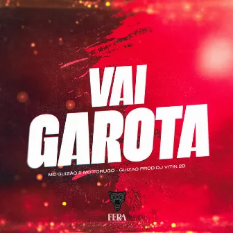 Vai Garota by DJ VITIN 2D