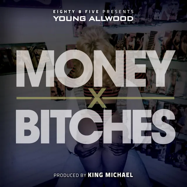 Money X Bitches