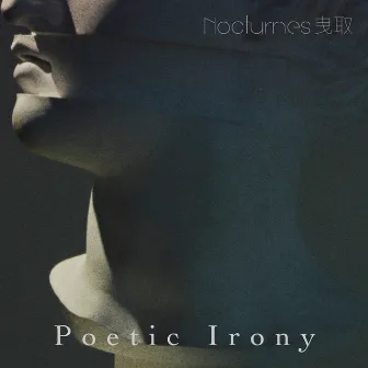 Poetic Irony by Nocturnes