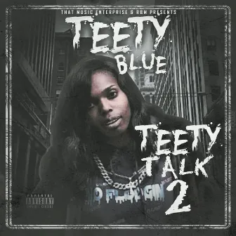 Teety Talk 2 by Teety Blue