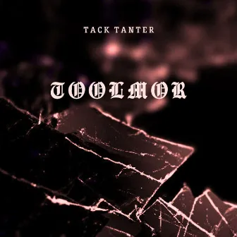 Toolmor by Tack Tanter