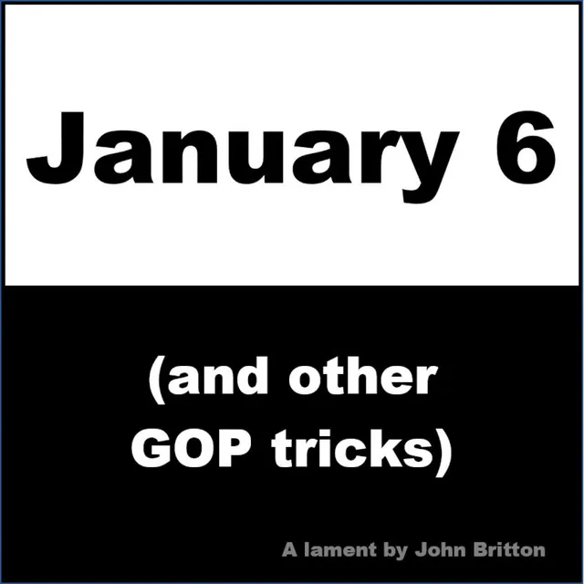 January 6 (and other GOP tricks)