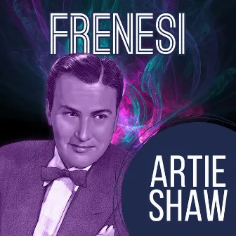 Frenesi by Artie Shaw & his Gramercy Five