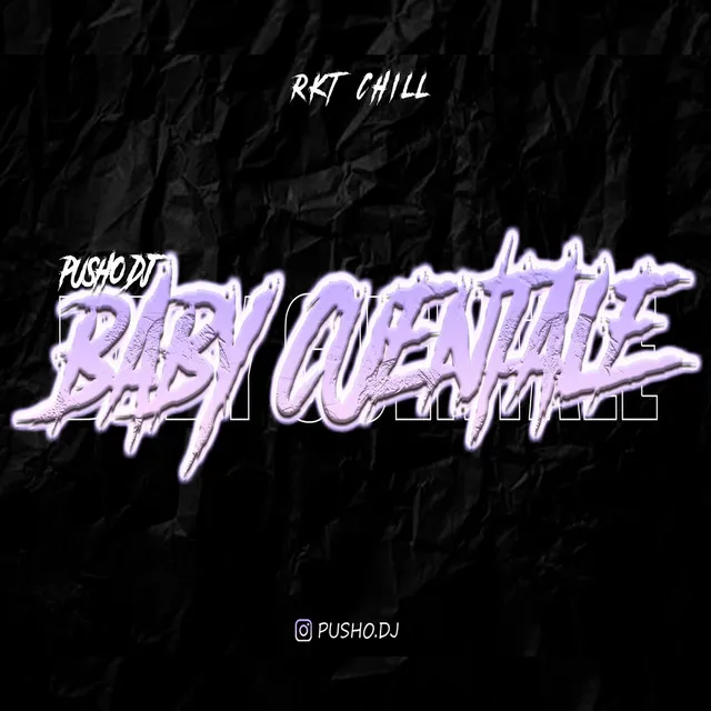 Baby Cuentale - Rkt Chill - Remix