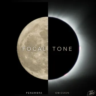 Penumbra / Omission by Focal Tone