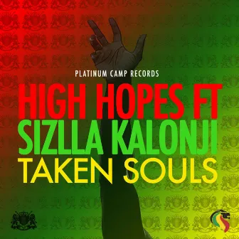 Taken Souls (feat. Sizzla Kalonji) - Single by High Hopes