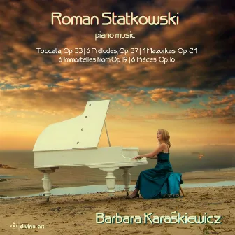 Statkowski: Piano Music by Roman Statkowski