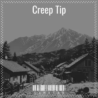 Creep Tip by Samxtar