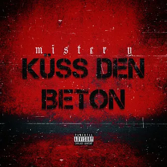 Küss den Beton by Mister Y