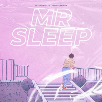 Dreamscapes of Tranquil Slumber by Mr Sleep