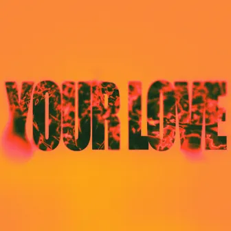 Your Love by PRAUN