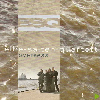 Overseas by Elbe-Saiten-Quartett