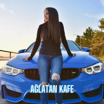 Ağlatan Kafe (Remix) by Baku Style