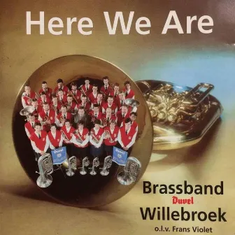 Here We Are by Brass Band Willebroek