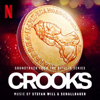 CROOKS (Soundtrack from the Netflix Series) by Schallbauer