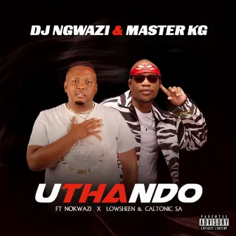 Uthando (feat. Nokwazi, Lowsheen and Caltonic SA) by DJ Ngwazi