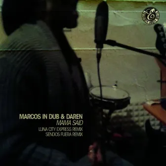 Mama Said by Marcos In Dub