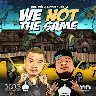 We Not the Same by Tommy Tattz