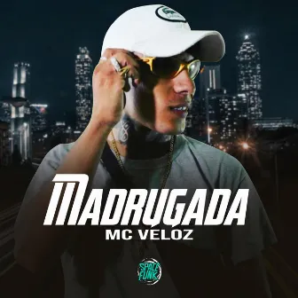 Madrugada by MC Veloz