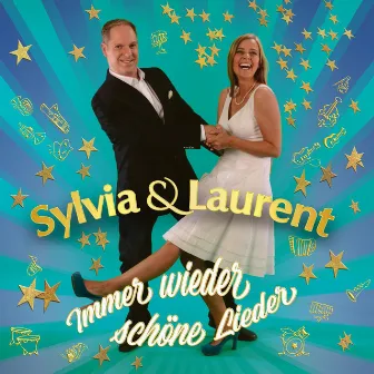 Immer wieder schöne Lieder by Sylvia & Laurent