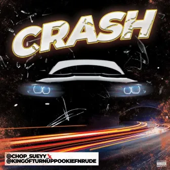 CRASH by Pookie F'n Rude