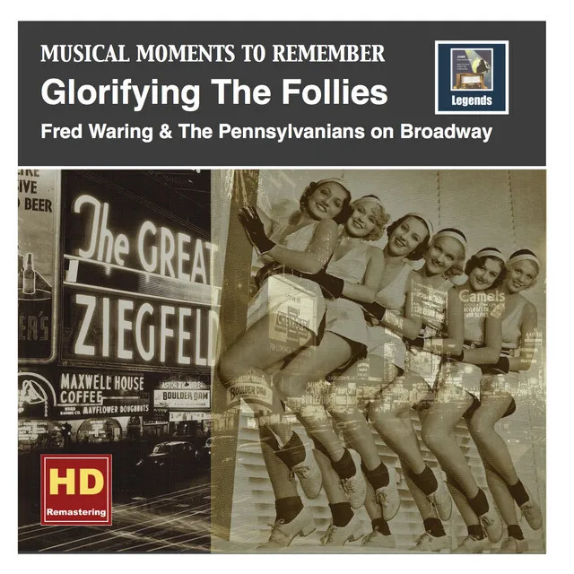 Musical Moments to Remember: Glorifying the Follies – Fred Waring & The Pennsylvanians on Broadway (Remastered 2016)