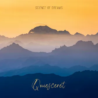 Quiesceret by Science Of Dreams