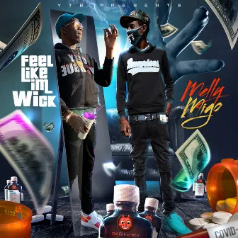 Feel Like Im Wick by Melly Migo