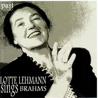 Lotte Lehmann Sings Brahms by Lotte Lehmann