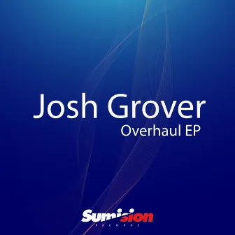 Overhaul by Josh Grover