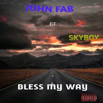 Bless My Way by John fab