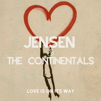 Love Is on Its Way by Jensen