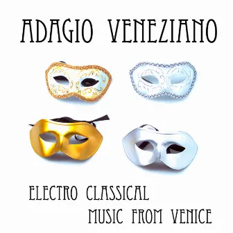 Adagio Veneziano, Electro Classical, Music from Venice by Olivier Hecho