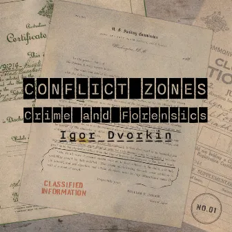 Conflict Zones - Crime And Forensics by Igor Dvorkin