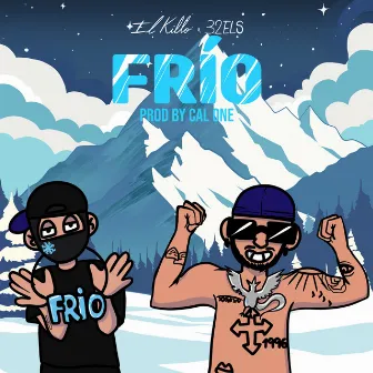 FRIO by El Killo