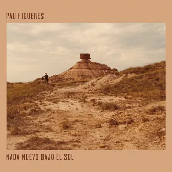 Nada Nuevo Bajo el Sol by Pau Figueres