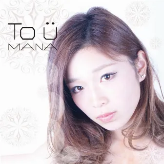 To U by Mana